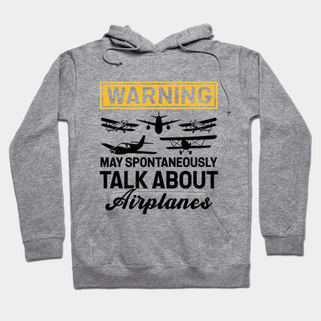 Warning May Spontaneously Talk About Airplanes Hoodie by RiseInspired